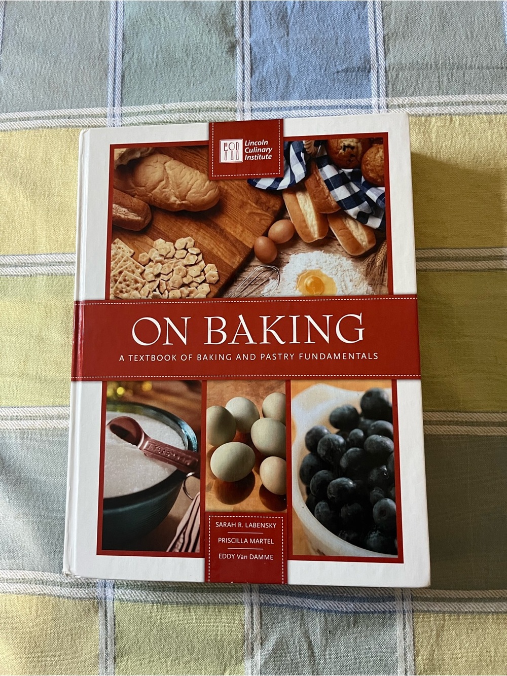 ON BAKING A Textbook of Baking and Pastry Fundamentals